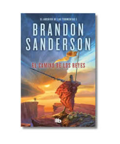 CAMINO DE LOS REYES (ARCHIVO DE LAS TORMENTA 1) BRANDON SANDERSON
