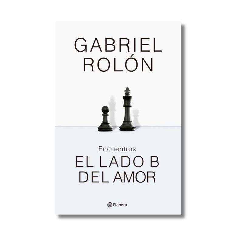 ENCUENTROS. EL LADO B DEL AMOR - GABRIEL ROLON