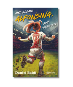 ME LLAMO ALFOSINA SOY FUTBOLISTA DANIEL BALDI