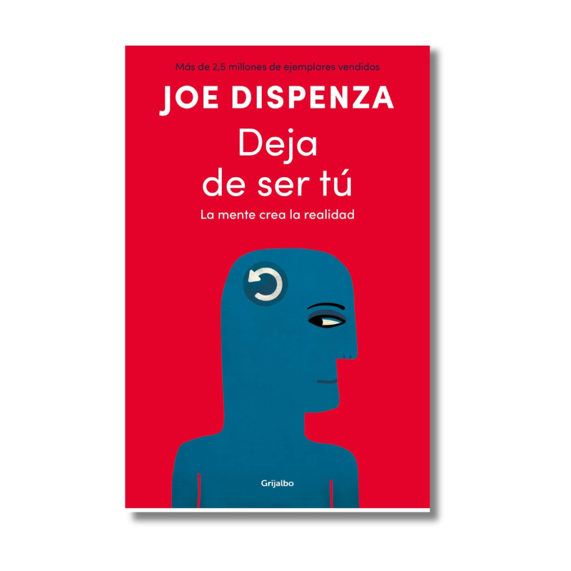 DEJA DE SER TÚ, JOE DISPENZA
