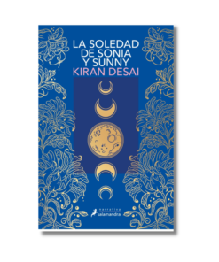 SOLEDAD DE SONIA Y SUNNY, KIRAN DESAI