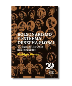 BOLSONARISMO Y EXTREMA DERECHA GLOBAL