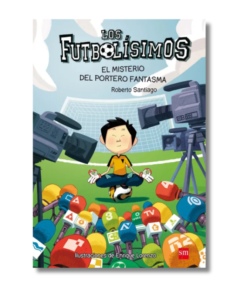FUTBOLÍSIMOS, LOS 3 EL MISTERIO DEL PORTERO FANTASMA  SANTIAGO, ROBERTO