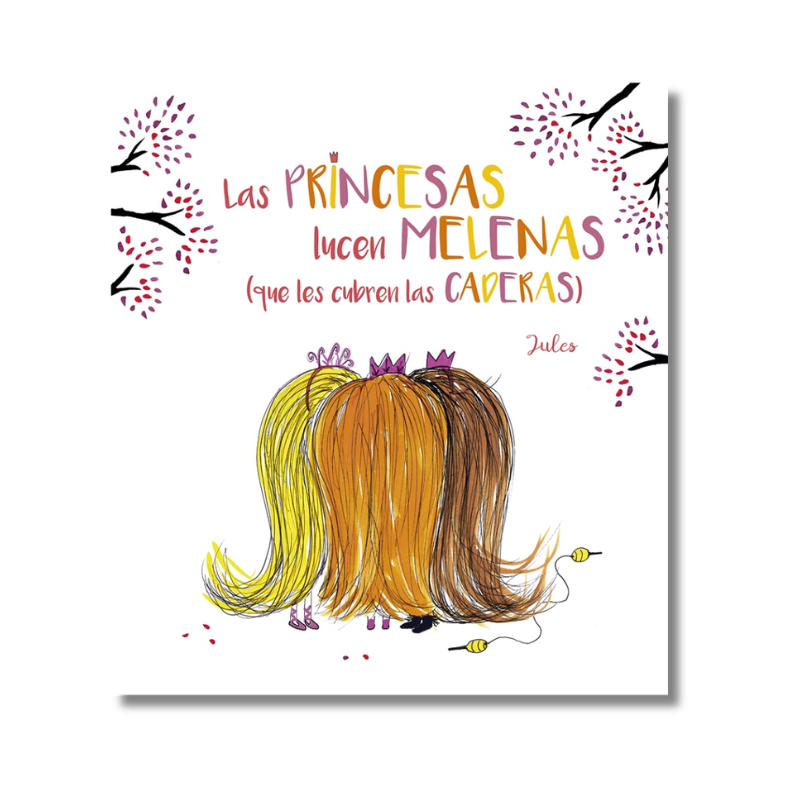 PRINCESAS LUCEN MELENAS QUE LES CUBREN LAS CADERAS, JULES