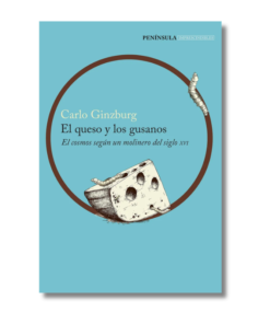 QUESO Y LOS GUSANOS, CARLO GINZBURG