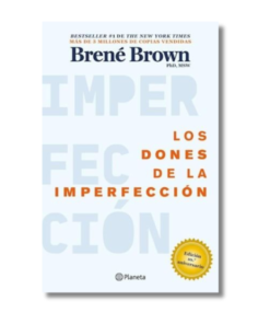 DONES DE LA IMPERFECCIÓN , LOS BRENE BROWN