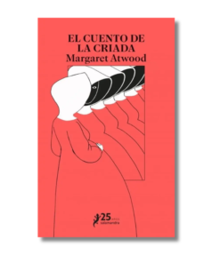 CUENTO DE LA CRIADA, MARGARET ATWOOD