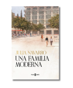 UNA FAMILIA MODERNA, JULIA NAVARRO
