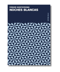 NOCHES BLANCAS      DOSTOYEVSKI, FIÓDOR