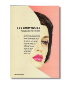 HORTENSIAS, LAS, FELISBERTO HERNANDEZ