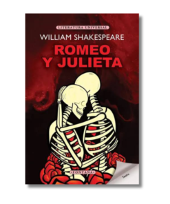 ROMEO Y JULIETA. WILLIAM SHAKESPEARE