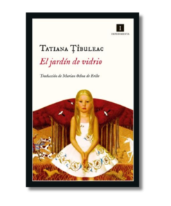 JARDIN DE VIDRIO, TIBULEAC, TATIANA