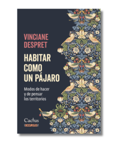 HABITAR CÓMO UN PÁJARO, VINCIANE DESPRET
