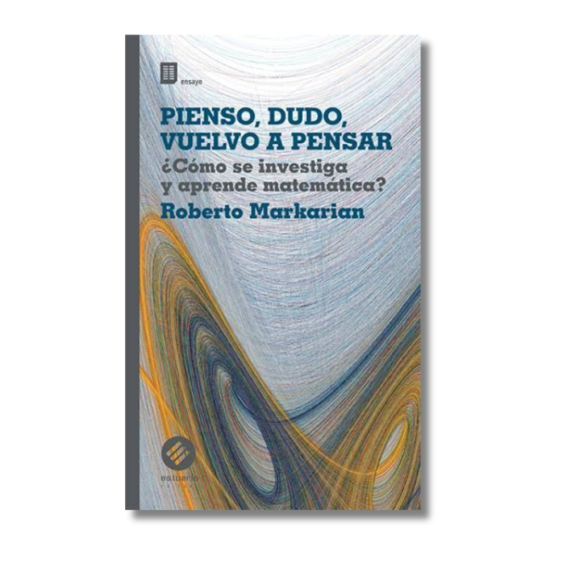 PIENSO, DUDO, VUELVO A PENSAR, ROBERTO MARKARIAN