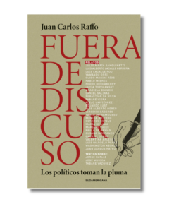 FUERA DE DISCURSO, JUAN CARLOS RAFFO